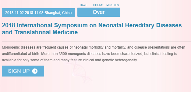 2018 International Symposium on Neonatal Hereditary Diseases and Translational Medicine